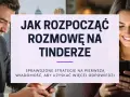 Jak zacząć rozmowę na Tinderze? Uśmiechnięci ludzie z telefonami, tekst podpowiada skuteczne strategie na pierwszą wiadomość.