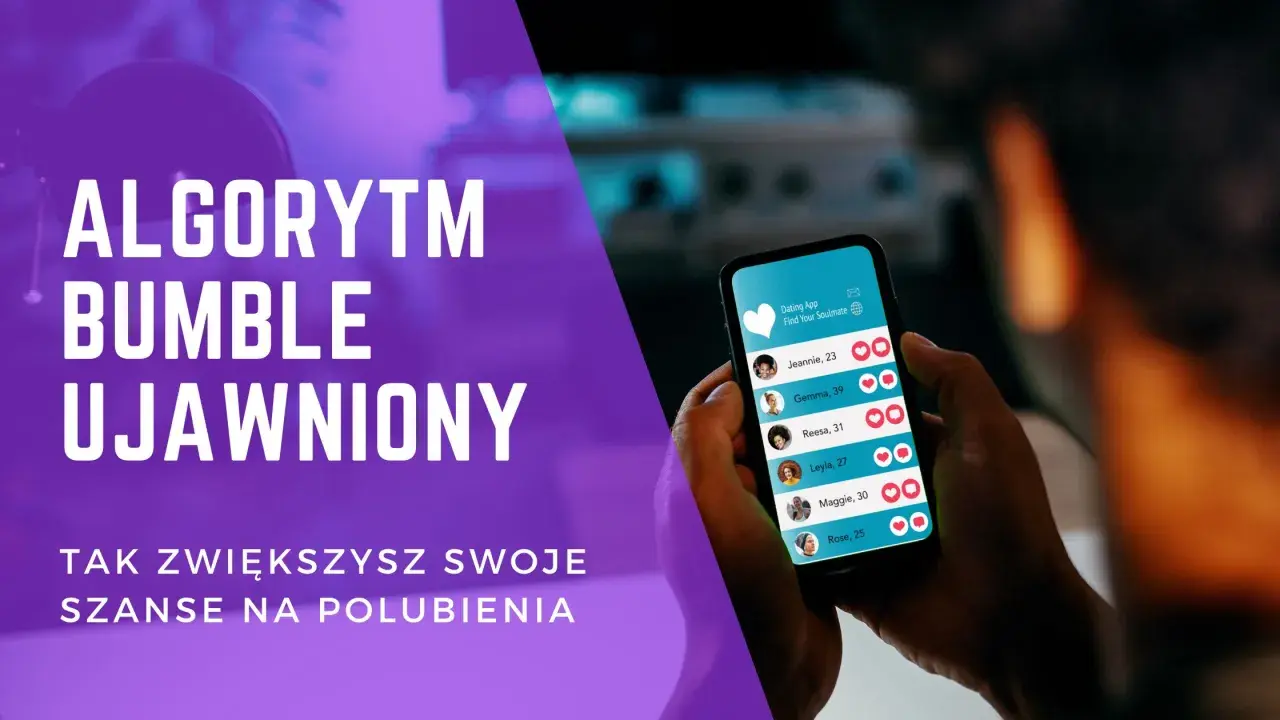 Algorytm Bumble ujawniony! Zobacz, jak zwiększyć szanse na polubienia w tej popularnej aplikacji randkowej.