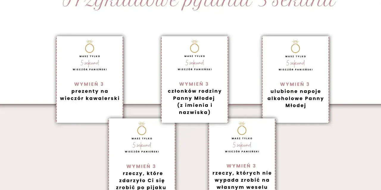 Karty z pytaniami na wieczór panieński: "wymień 3 prezenty na wieczór kawalerski", "wymień 3 członków rodziny Panny Młodej", "wymień 3 ulubione napoje alkoholowe Panny Młodej", "wymień 3 rzeczy, które zdarzyło Ci się zrobić po pijaku", "wymień 3 rzeczy...