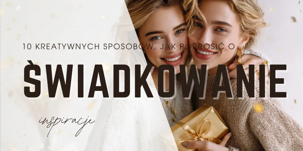 10 kreatywnych sposobów, jak zapytać o świadkowanie. Dwie uśmiechnięte kobiety, jedna z prezentem.