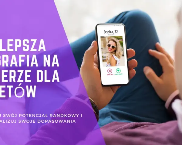 Gotowe opisy na Tindera dla faceta. Zobacz, jak stworzyć profil, który przyciągnie uwagę i zwiększy liczbę dopasowań.