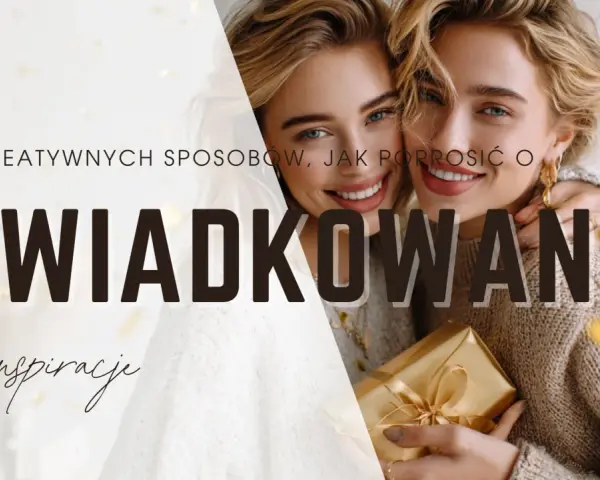 10 kreatywnych sposobów, jak zapytać o świadkowanie. Dwie uśmiechnięte kobiety, jedna z prezentem.