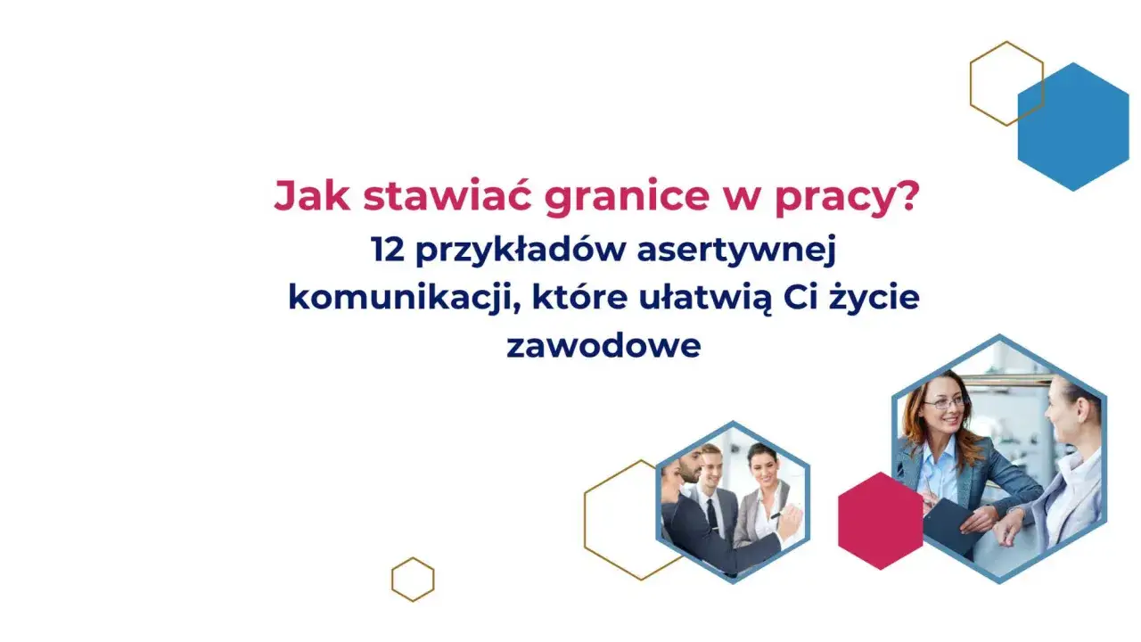 Jak stawiać granice w pracy? 12 przykładów asertywnej komunikacji, które ułatwią Ci życie zawodowe. Unikaj dwuznacznego zachowania szefa.