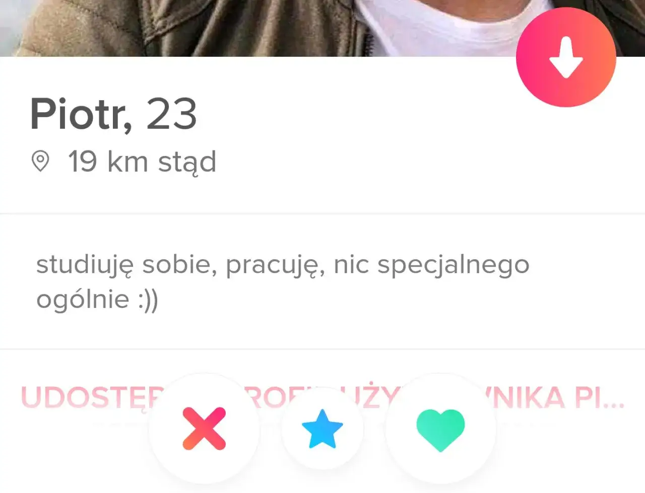 Piotr, 23, studiuje i pracuje. Szukasz gotowe opisy na Tindera dla faceta? Może ten jest dobrym początkiem!